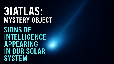 3iAtlas: Mystery Object Showing Signs of Intelligence and Design