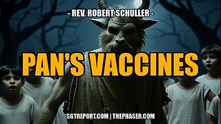 PAN'S VACCINES -- Robert Schuller