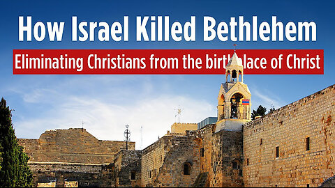 How Israel Killed Bethlehem