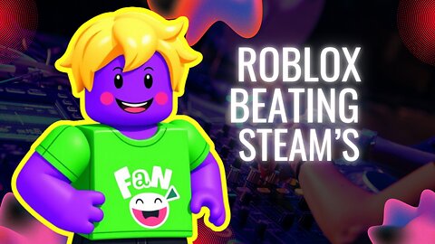 Latest Roblox Milestone: Beating Steam's Player Count