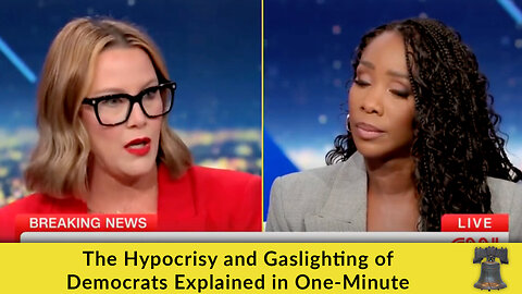 The Hypocrisy and Gaslighting of Democrats Explained in One-Minute