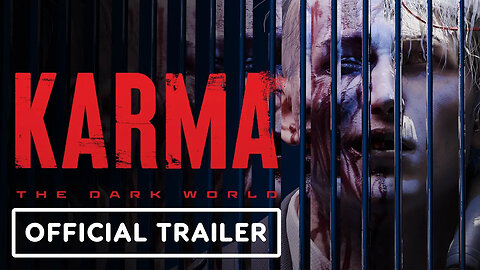 Karma - The Dark World - Official Story Trailer
