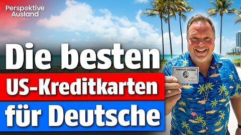 Die besten US-Kreditkarten für Deutsche (ohne SSN)