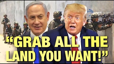 Trump Gives Netanyahu Permission To Annex West Bank!