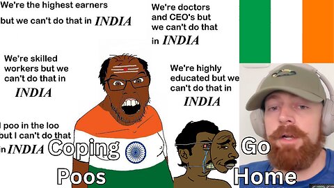My Response To All The Hateful, Anti Irish, Racist Stinking Indians Coping & Seething So Hard