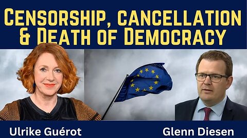 Ulrike Guérot: Censorship, Cancellation & Death of Democracy in Europe