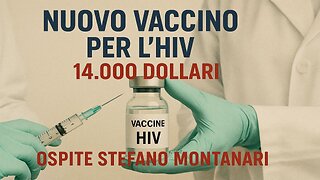 Le Video Dirette di Zainz - Arriva il Vaccino HIV AIDS - 14.0000 dollari a Dose