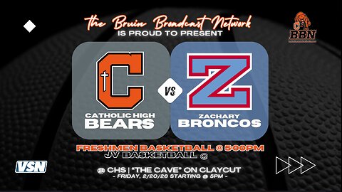 CHS Basketball vs. Zachary on BBN | 9th @ 5:00pm, JV @ 6:00pm, & Varsity @ 7:15pm - 2/20/26