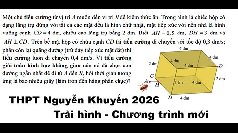 THPT Nguyễn Khuyến: Một chú tiểu cường từ vị trí A muốn đến vị trí B để kiếm thức ăn. Trong hình là