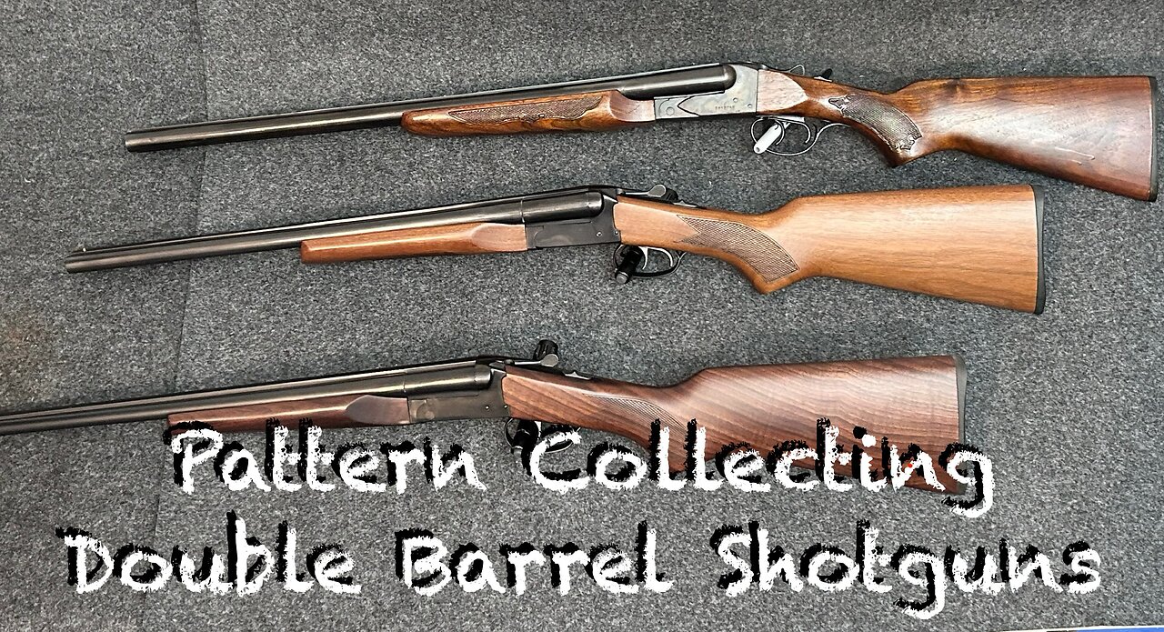 Pattern collecting double barrel shotguns- Stoeger Coach Gun, Savage Fox B