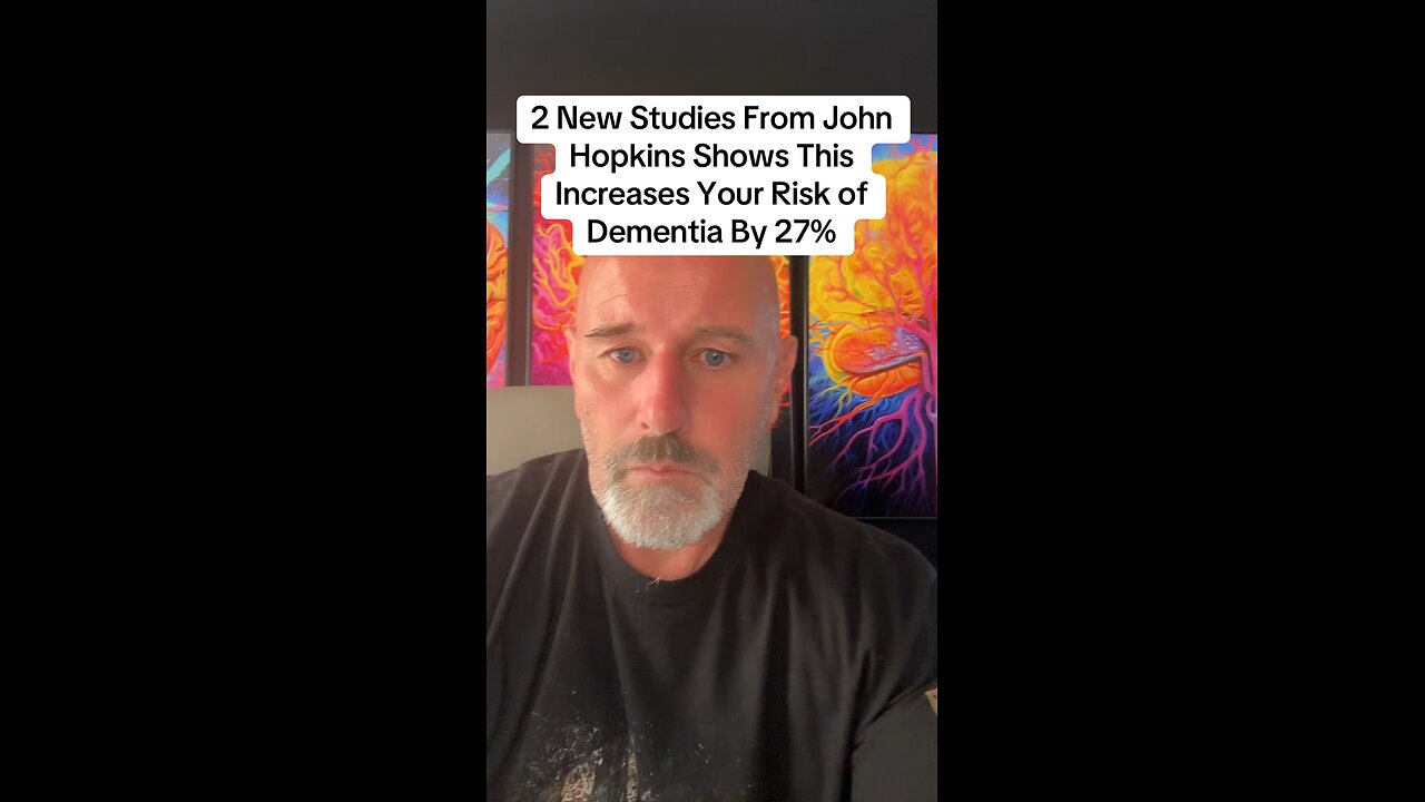 2 New Studies From John Hopkins Shows This Increases Your Risk of Dementia By 27%