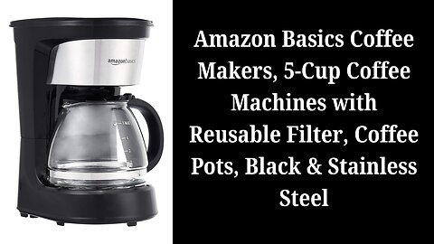Amazon Basics Coffee Makers, 5-Cup Coffee Machines with Reusable Filter