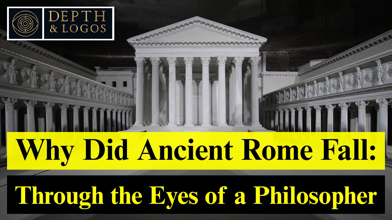 Why Did Ancient Rome Fall – Through the Eyes of a Philosopher