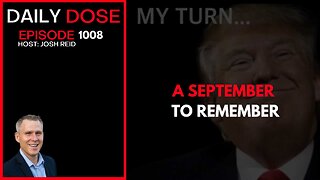 A September To Remember | Ep. 1008 The Daily Dose