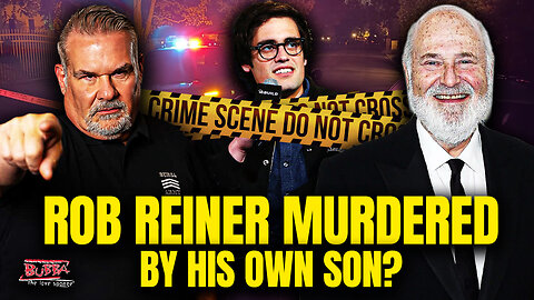 "ROB REINER MURDERED" By His Own Son? - Bubba the Love Sponge® Show | 12/15/25