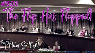 #501 | The Flip Has Flopped! | The Political Spotlight