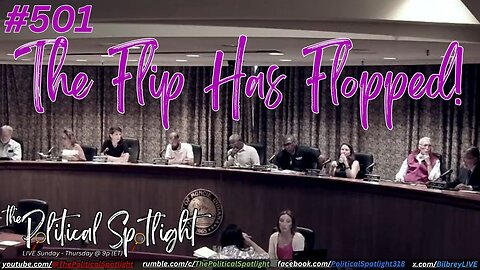 #501 | The Flip Has Flopped! | The Political Spotlight