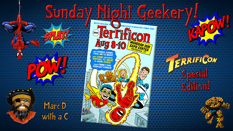 Sunday Night Geekery 188 - Terrificon Special Edition!