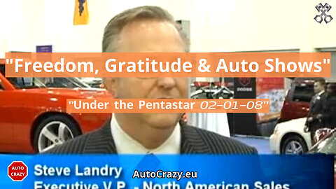 Auto Shows, Freedom Calls & a Journey of a Lifetime | Under the Pentastar (02-01-08)