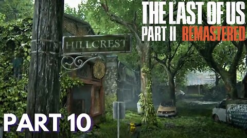 The Last Of Us 2 - Hillcrest - Part 10