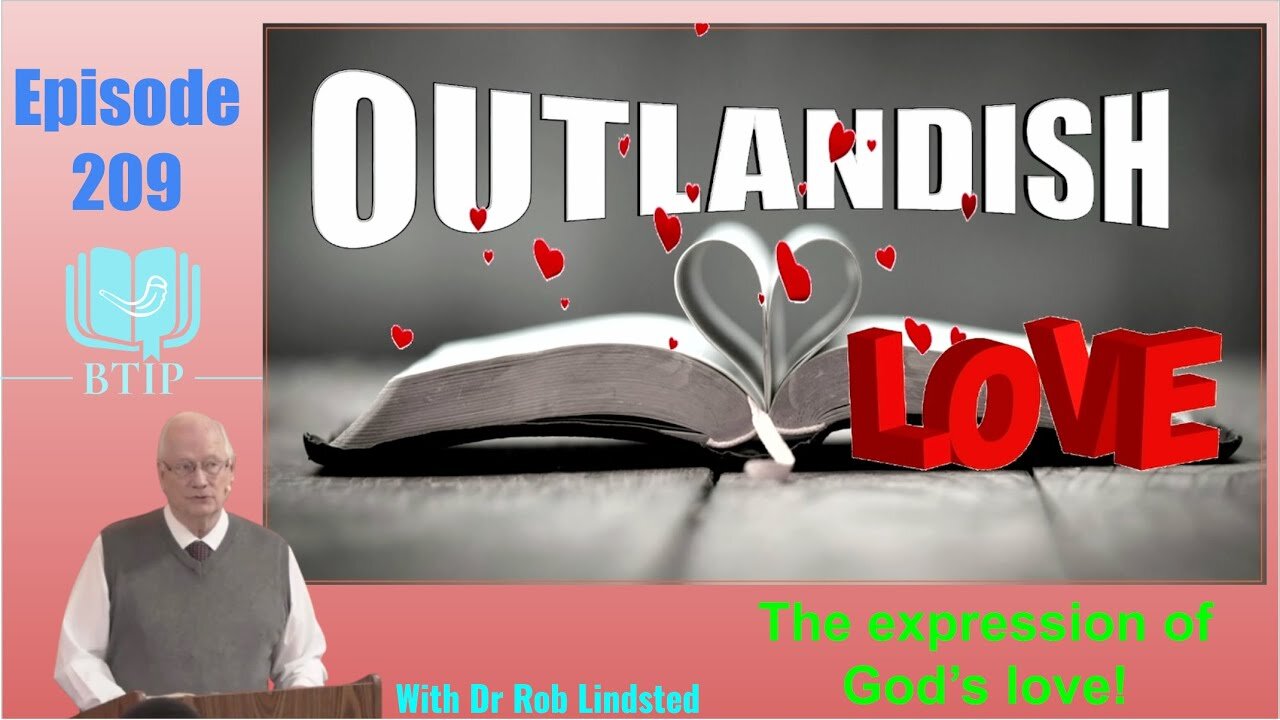 Episode 209 Outlandish Love Part 1 with Dr Rob Lindsted