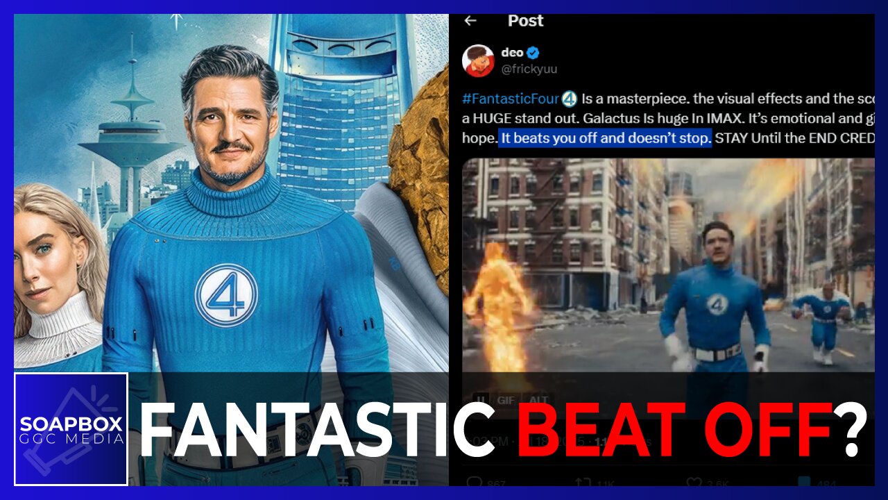 Movie Critic Has Unfortunate But FUNNY Phrasing In His Fantastic Four BEAT OFF Take | GGC Soapbox