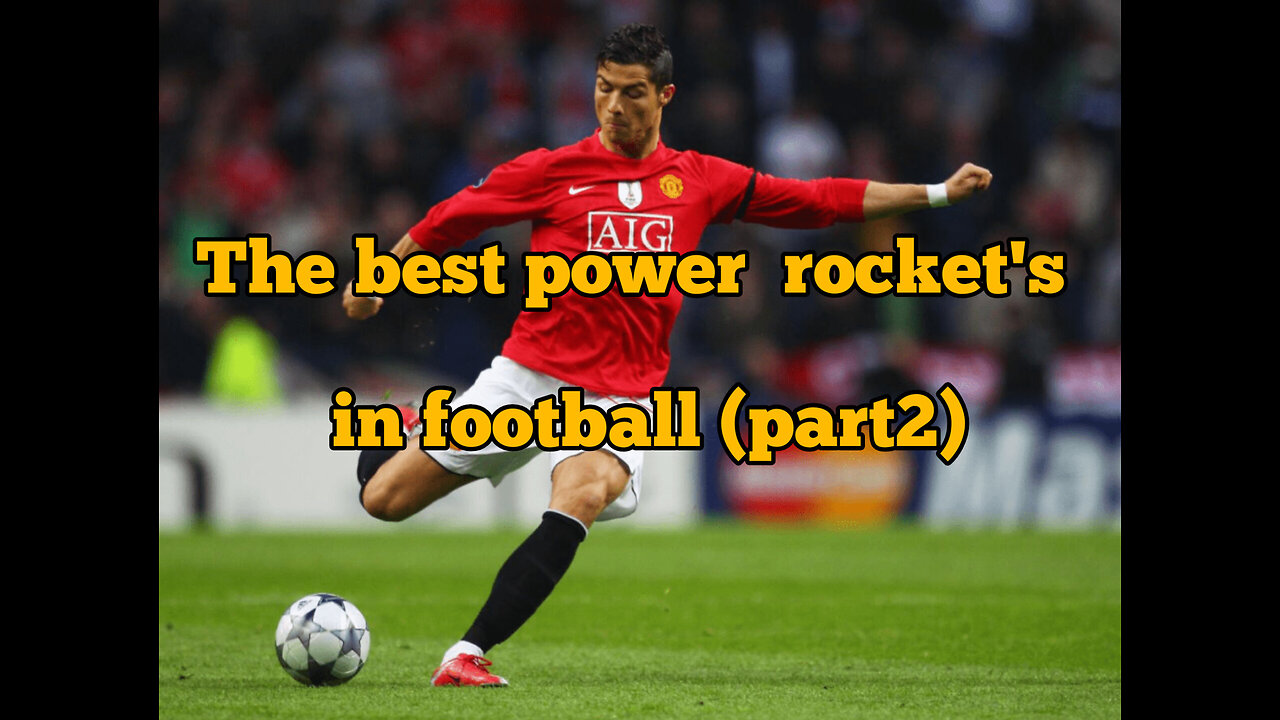 Best power shots in football history (Part2)