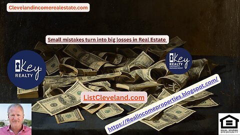 Small mistakes turn into big losses in Real Estate