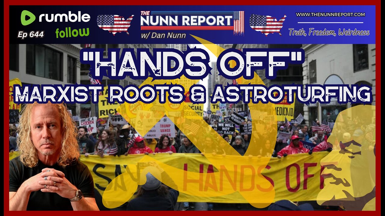 [Ep 644] The Marxist Roots of “Hands Off” Slogan & Who is Paying| What is “Astroturfing”