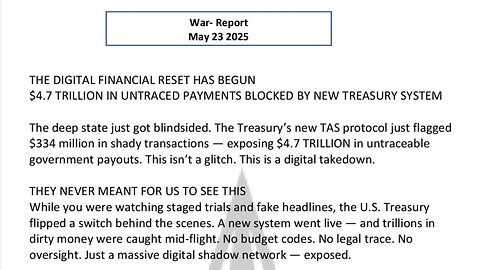 WAR REPORT - MAY 23 2025 - THE DIGITAL FINANCIAL RESET HAS BEGUN