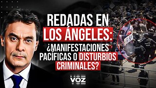 Redadas en Los Ángeles: ¿Manifestaciones Pacíficas o Disturbios Criminales? - Episodio 170