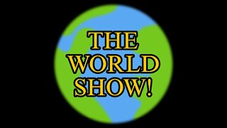 The world Show 8/20
