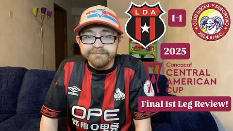 RSR7: LD Alajuelense 1-1 CSD Xelajú MC 2025 CONCACAF Central American Cup Final 1st Leg Review!