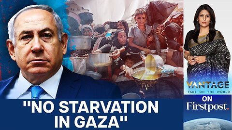 Aid Enters Gaza as Israel Denies Mass Starvation | Vantage with Palki Sharma | N18G