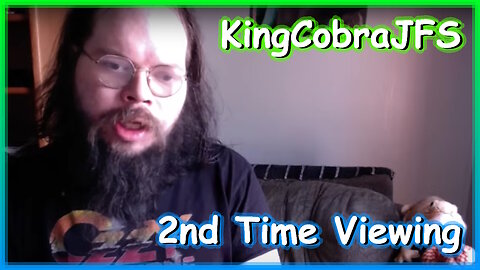 KINGCOBRAJFS - SECOND TIME VIEWING!!1