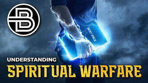 Understanding Spiritual Warfare