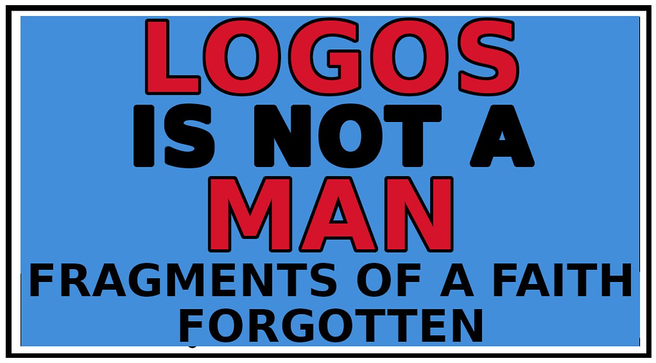 Exploring Gnosis: The Fundamental Misunderstanding of LOGOS -Fragments of a Faith Forgotten