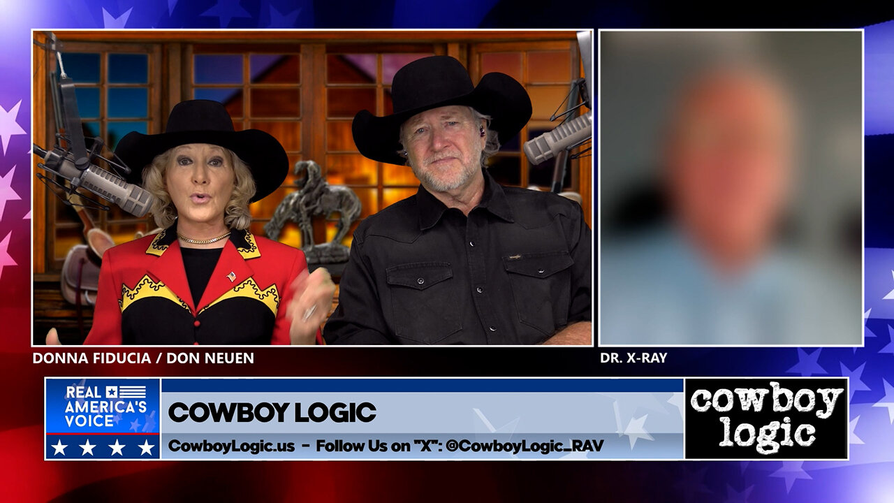 Cowboy Logic - 06/07/25: Dr. "X Ray"