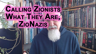 If It Walks Like a Duck & Quacks Like a Duck, It’s a Duck: Calling Zionists What They Are, ZioNazis