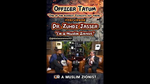 Dr Zuhdi Jasser, "I am a Muslim Zionist." on Officer Tatum's podcast.