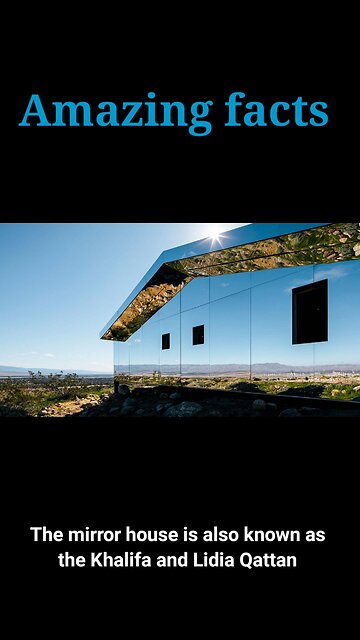 Amazing fact about mirror house