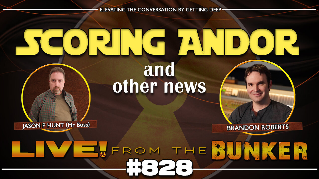 Live From The Bunker 828: Scoring ANDOR with Brandon Roberts | and other news...