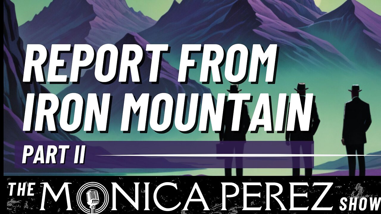 Report from Iron Mountain, part 2