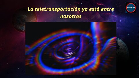 La teletransportación ya está entre nosotros