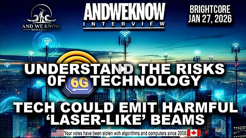 1.27.26: Understanding the risks of 6G technology, tech could emit ‘laser-like’ beams, Pray!