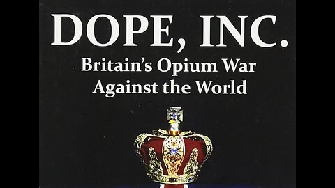 DOPE INC Freemasonry and HSBC Bank Created The Opium Drug Trade