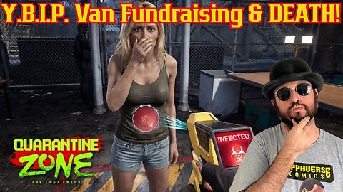 Van's Busted! Y.B.I.P. Are You Infected? Quarantine Zone The Last Check W/ The Common Nerd