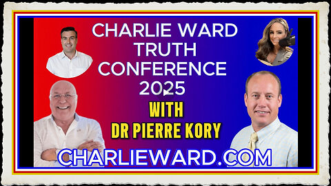 CHARLIE WARD TRUTH CONFERENCE 2025 WITH DR PIERRE KORY