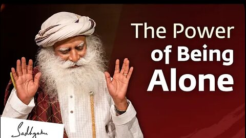The power of being alone
