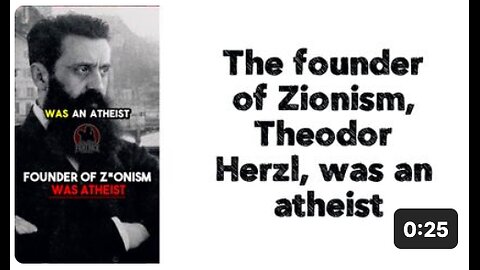 The founder of Zionism, Theodor Herzl, was an atheist